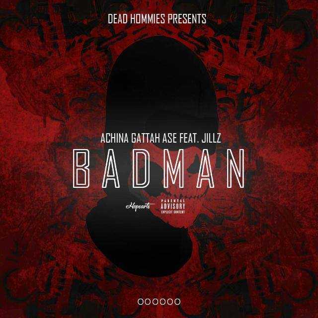 Badman | Achina Gattah Ase feat Jillz | Rap |  XaMuzik