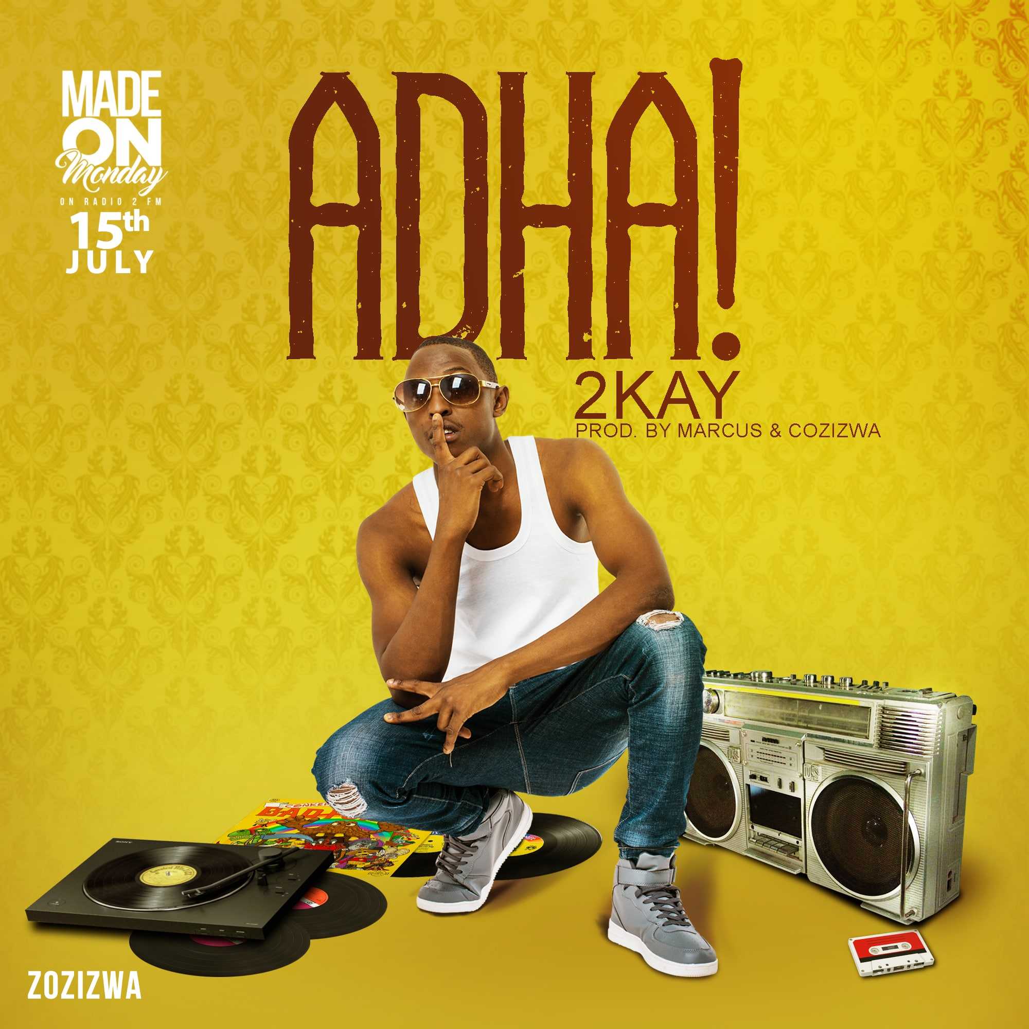 Adha  Prod by Marcus   Cozizwa | 2Kay | Blues |  XaMuzik