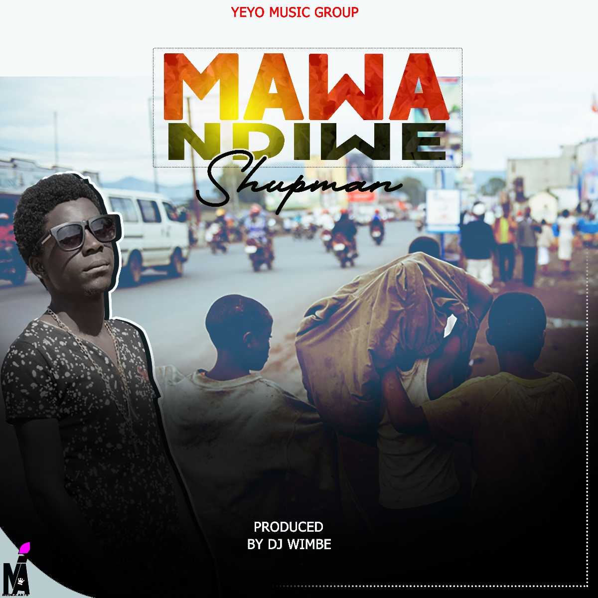 Mawa Ndiwe  Prod Dj Wimbe | Shupman | Reggae |  XaMuzik