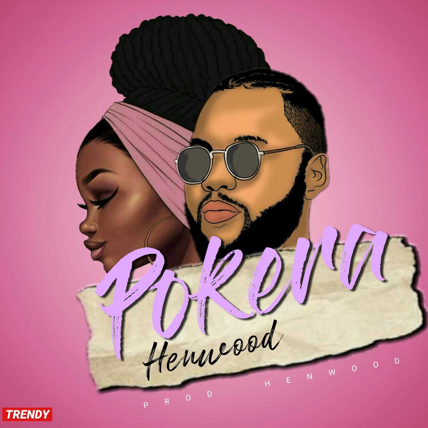 Pokera  Prod by Henwood | Henwood | Afro-Pop |  XaMuzik