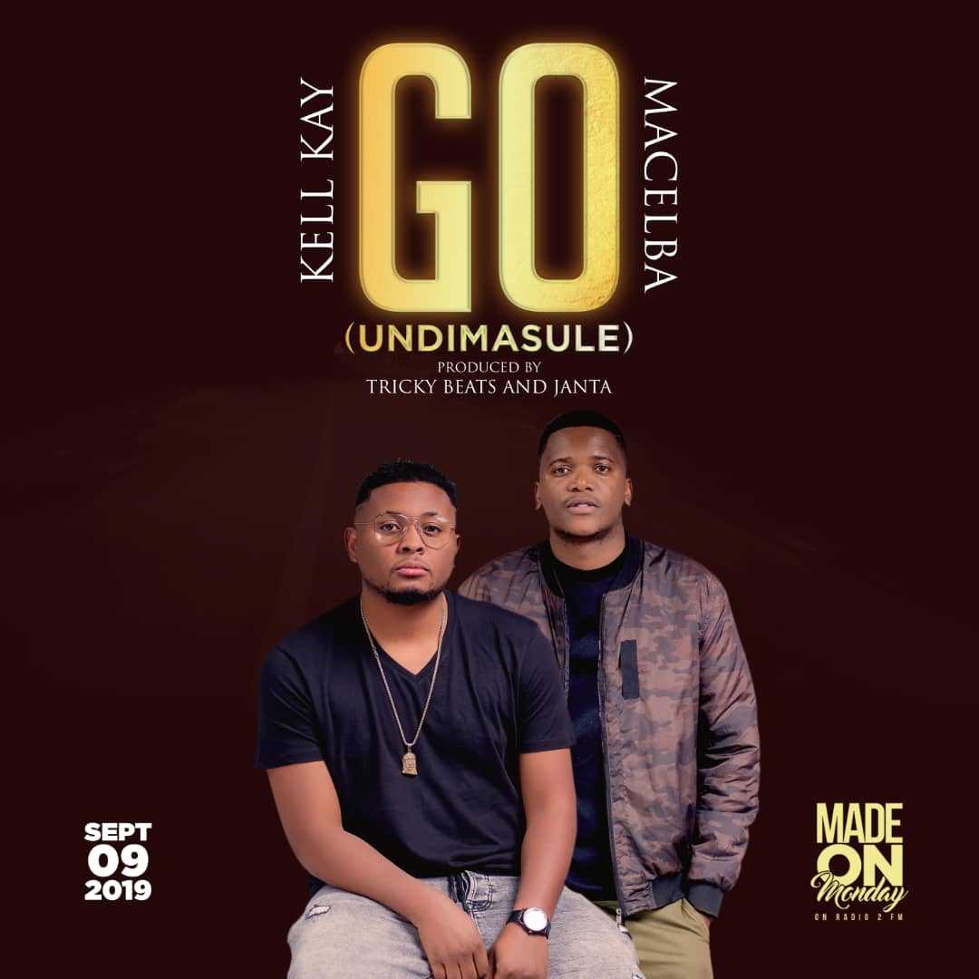 Go  Undimasule | Kell Kay feat Macelba |  |  XaMuzik