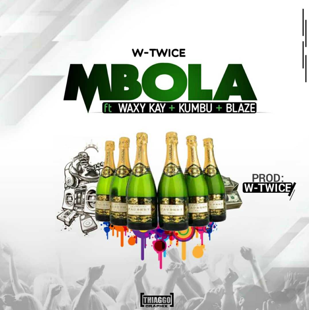 Mbola  Prod By W Twice | W-Twice feat Waxy Kay, Blaze & Kumbu | Blues |  XaMuzik