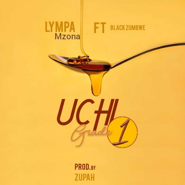 Uchi Grade 1 Ft Black Zumbwe | Lympa Mzona ft Black Zumbwe | Dancehall |  XaMuzik