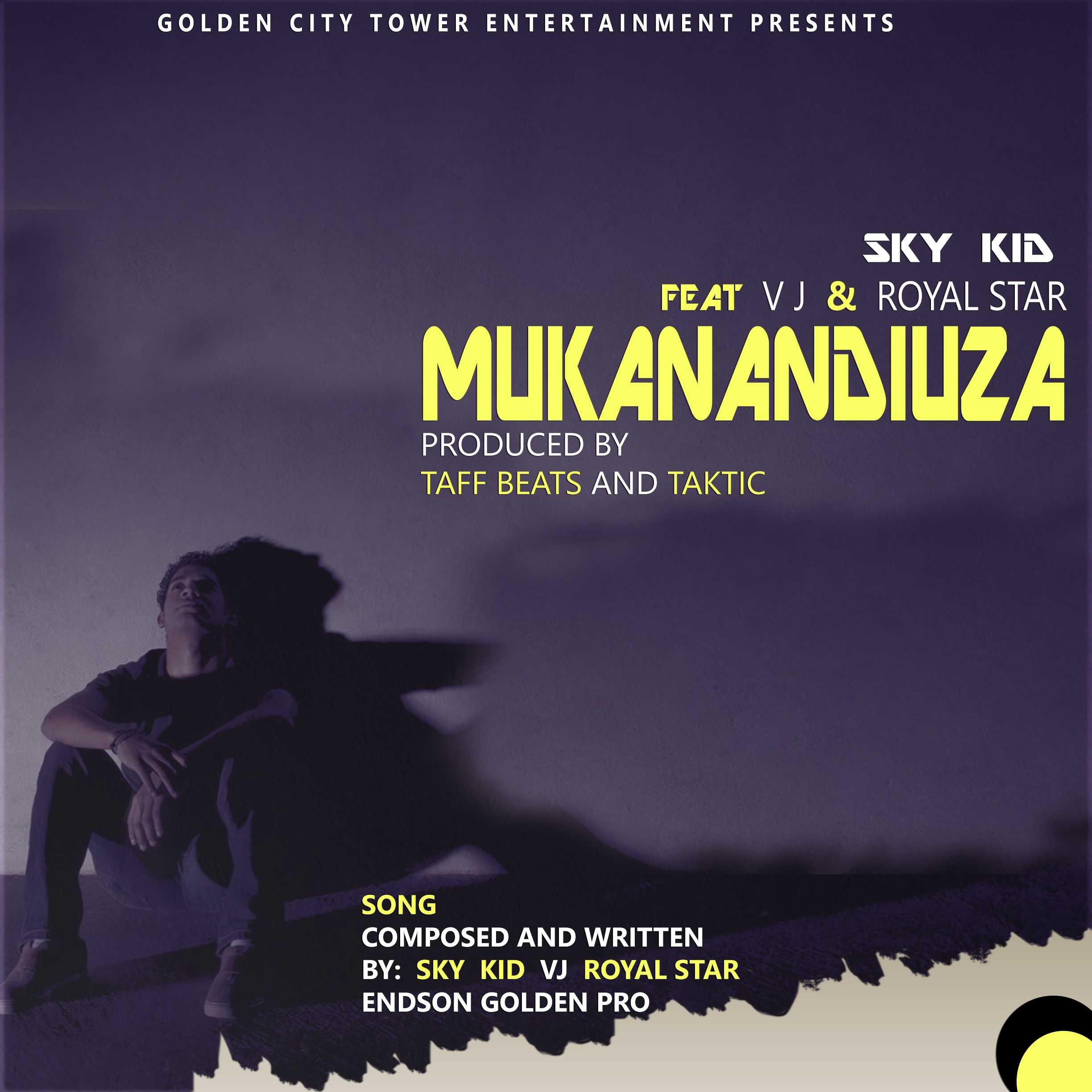 Mukanandiuza  Prod by Taff Beats   Taktic | Skykid feat VJ & Royal Star | XaMuzik