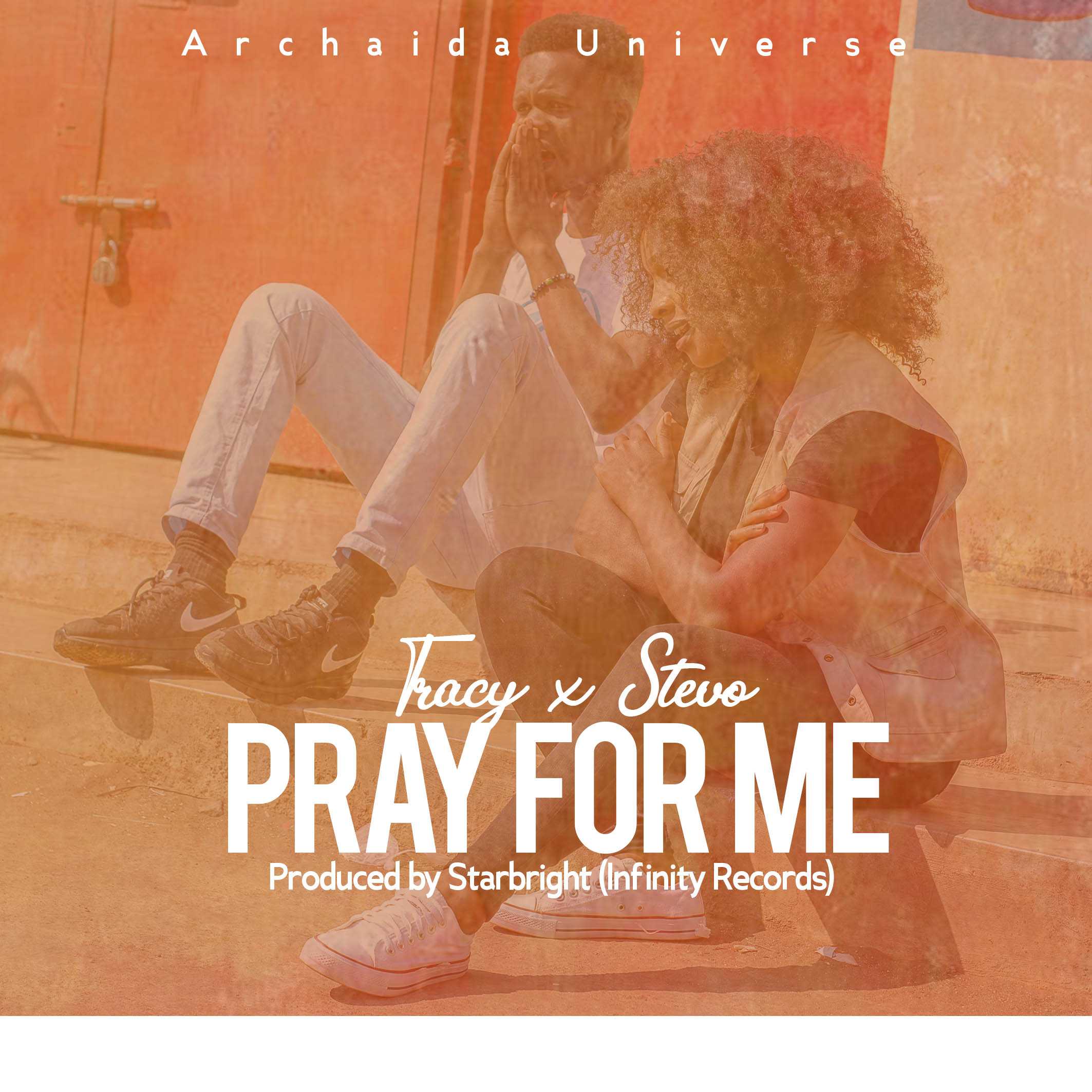 Pray For Me  Prod by Starbright | Tracy x Stevoh | XaMuzik